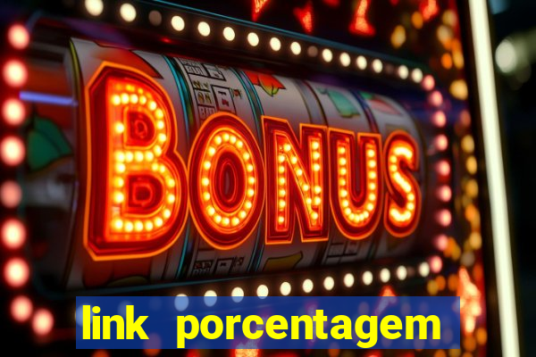 link porcentagem slots pp